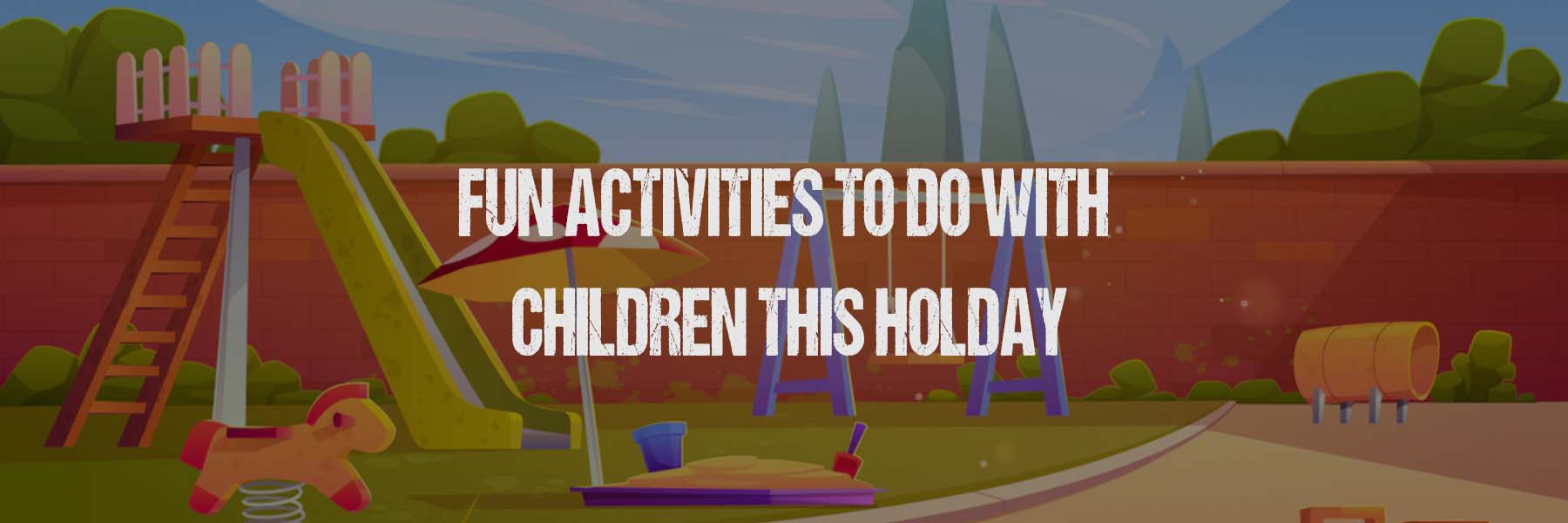 Fun activities to have with kids