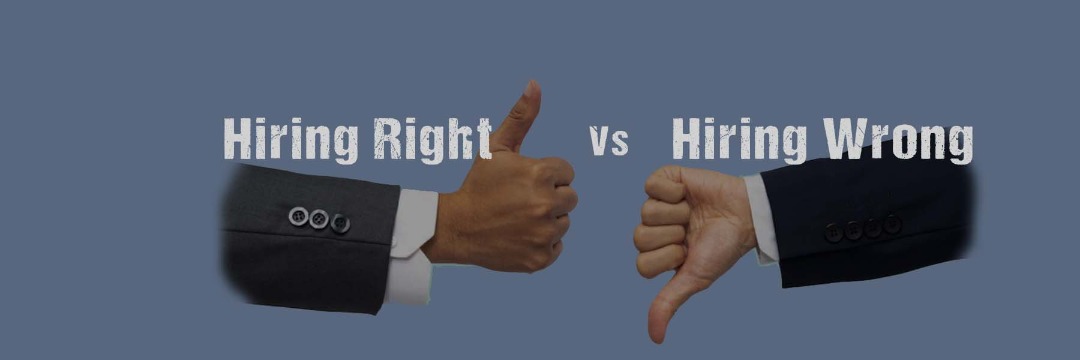hiring right vs hiring wrong