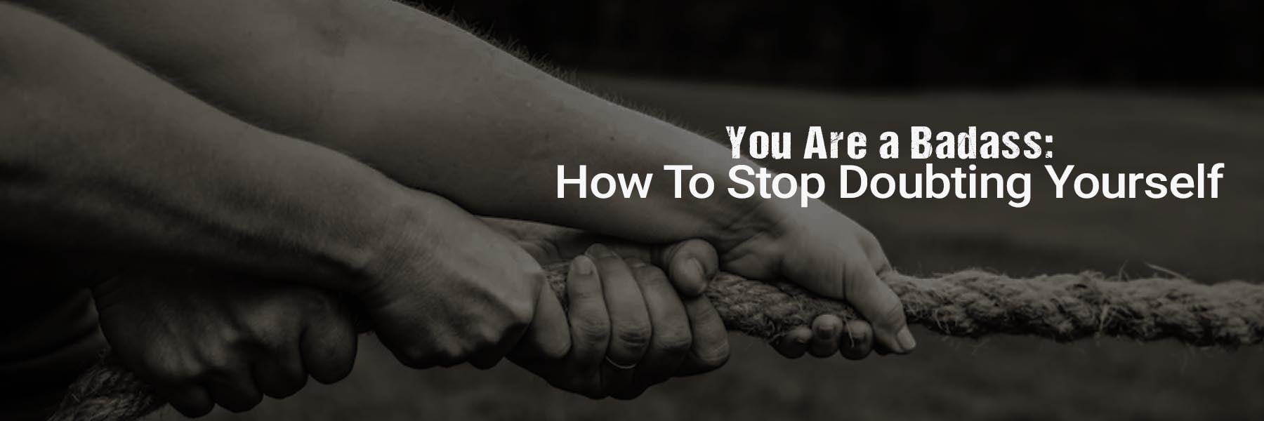 you are a badass-how to stop doubting yourself