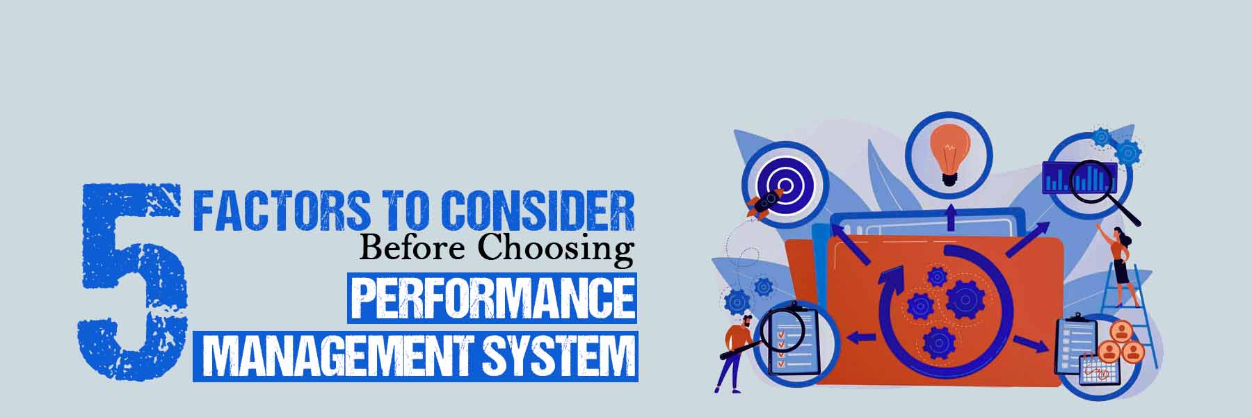 5 factors to consider before choosing performance management system