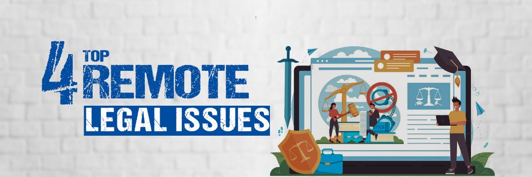 top 4 remote legal issue