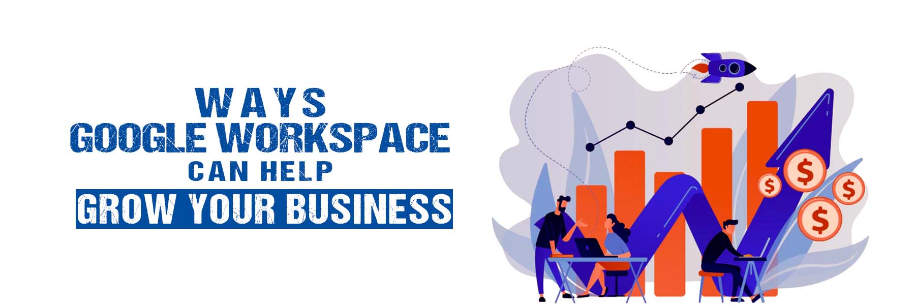 ways google workspace can help grow your business